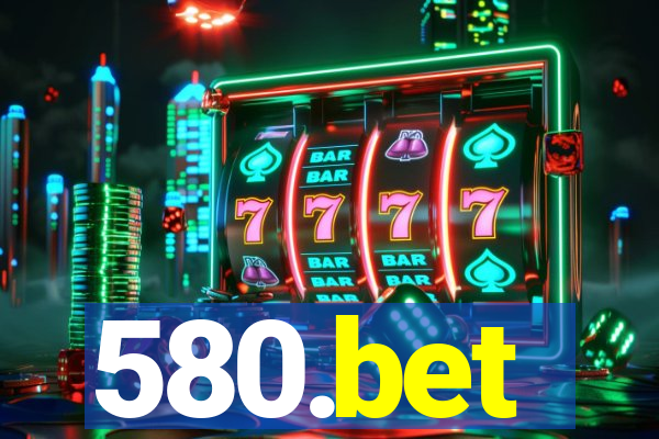 580.bet