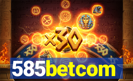 585betcom