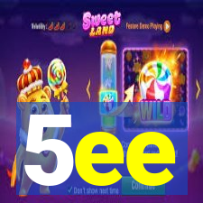 5ee