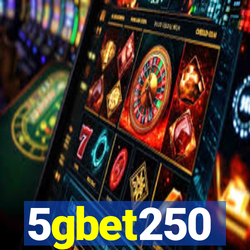 5gbet250