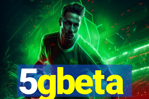 5gbeta