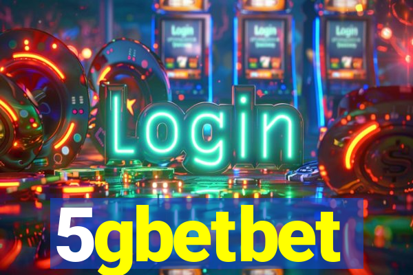 5gbetbet