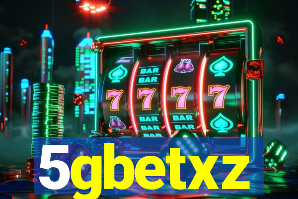 5gbetxz