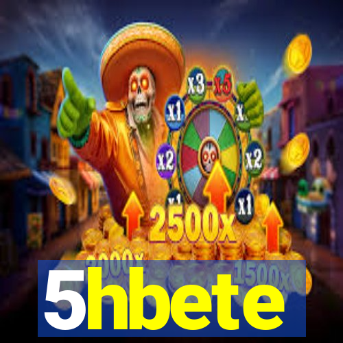 5hbete