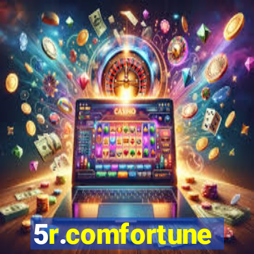 5r.comfortune