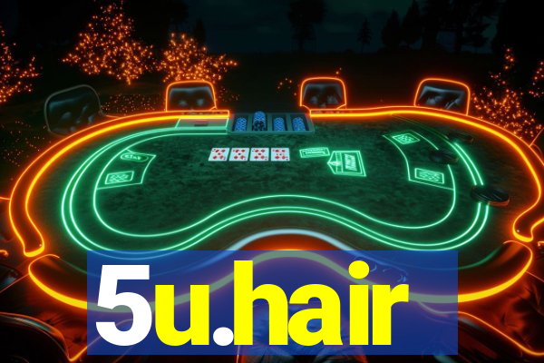 5u.hair