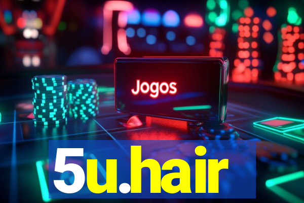 5u.hair