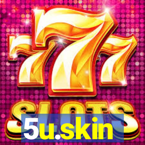 5u.skin