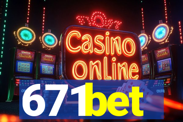 671bet