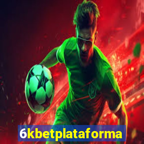 6kbetplataforma