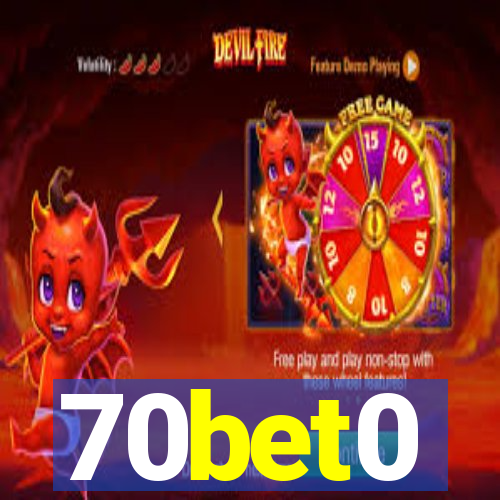 70bet0