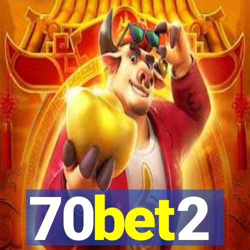 70bet2