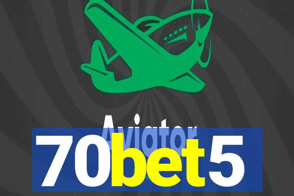 70bet5