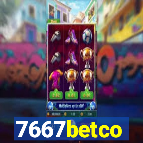 7667betco