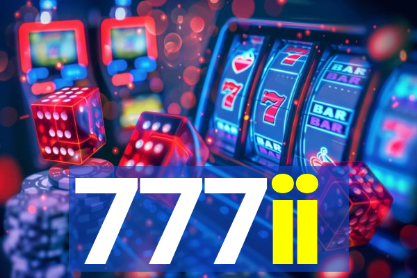 777ii