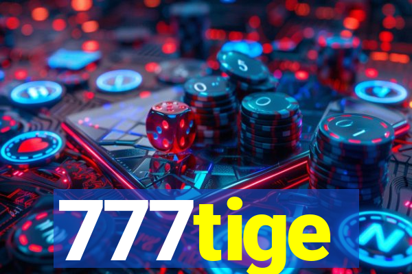 777tige