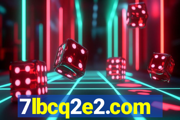 7lbcq2e2.com