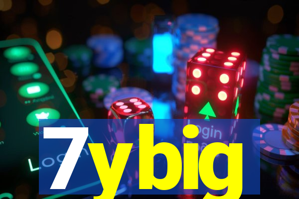 7ybig