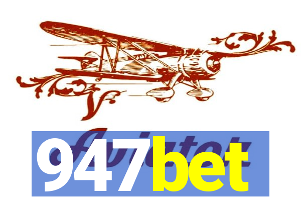 947bet