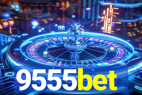 9555bet