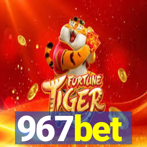 967bet