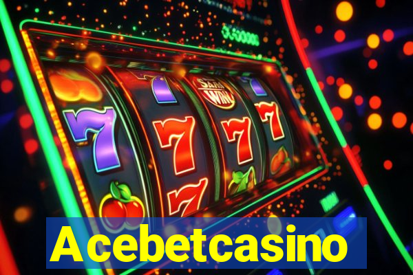 Acebetcasino