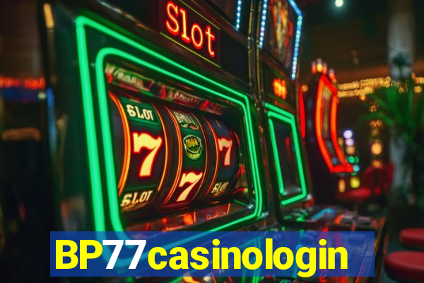 BP77casinologin