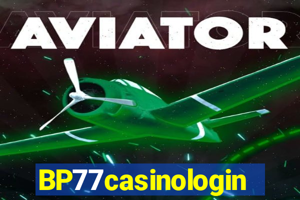 BP77casinologin