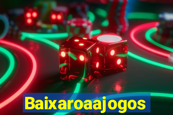 Baixaroaajogos