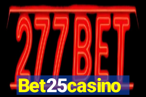 Bet25casino