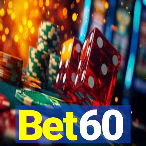 Bet60