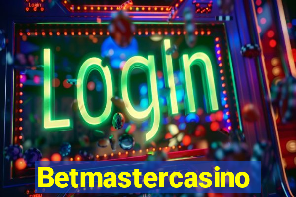 Betmastercasino