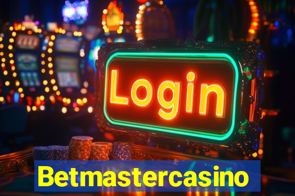 Betmastercasino