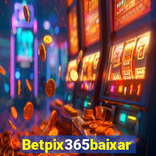 Betpix365baixar