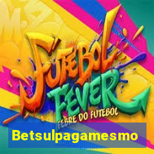 Betsulpagamesmo