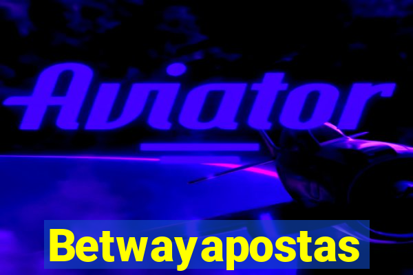 Betwayapostas