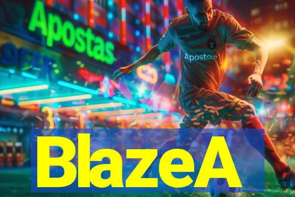 BlazeA