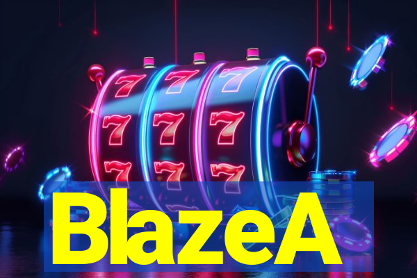 BlazeA