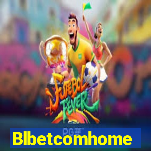 Blbetcomhome