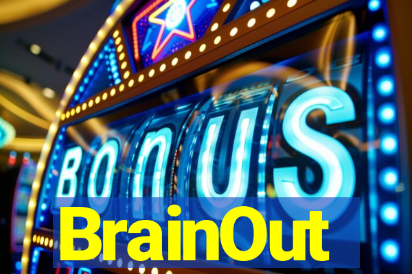 BrainOut