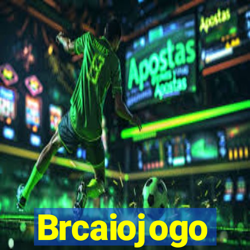 Brcaiojogo