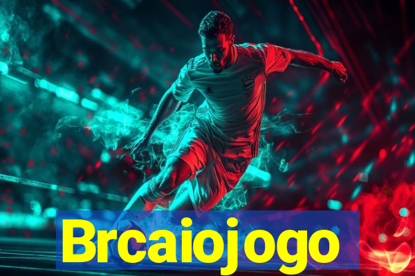 Brcaiojogo