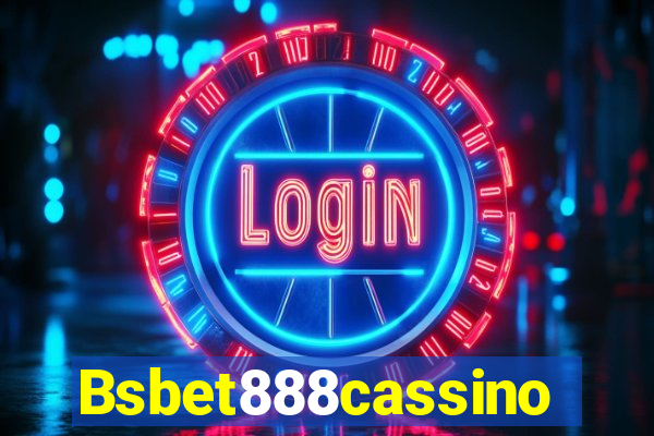 Bsbet888cassino