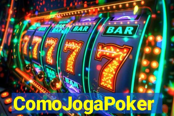 ComoJogaPoker