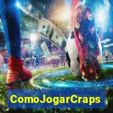 ComoJogarCraps