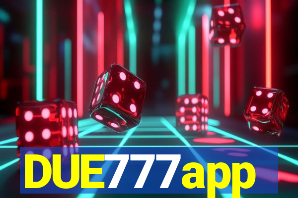 DUE777app