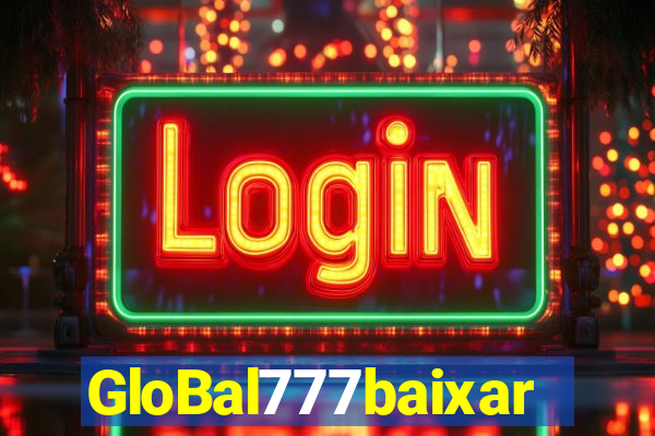 GloBal777baixar