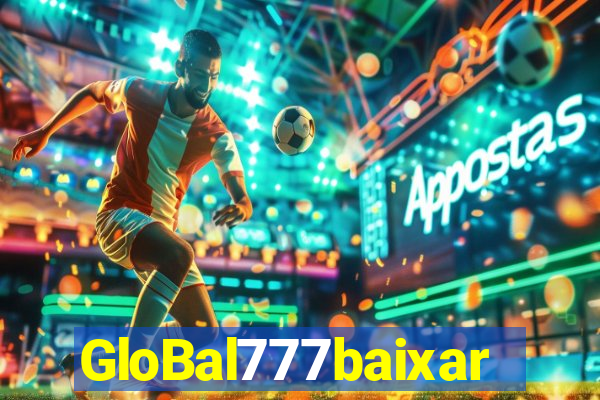 GloBal777baixar