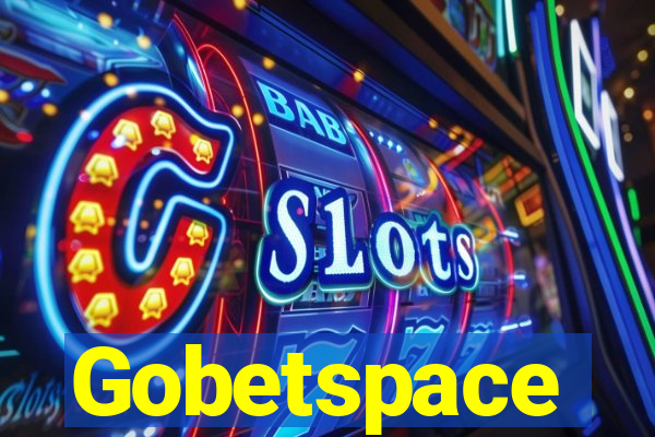 Gobetspace