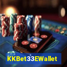 KKBet33EWallet